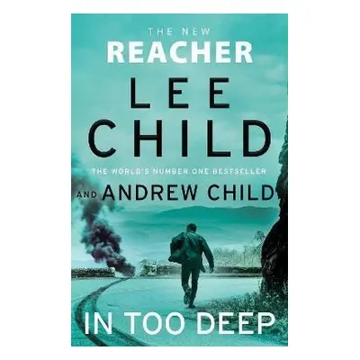 In Too Deep: (Jack Reacher 29) - Lee Child