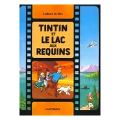 Tintin et le lac aux requins - Hergé