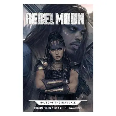 Rebel Moon: House of the Bloodaxe: Rebel Moon: House of the Bloodaxe - Magdalene Visaggio