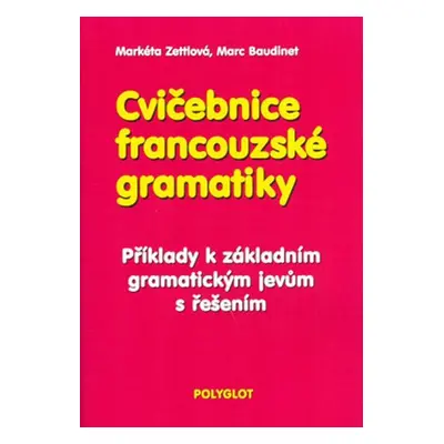 Cvičebnice francouzské gramatiky - Marc Baudinet