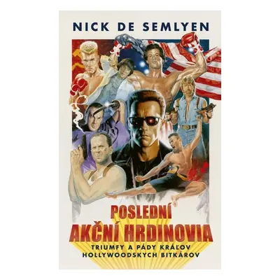 Poslední akční hrdinovia (slovensky) - Semlyen Nick de