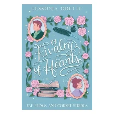 A Rivalry of Hearts (Fae Flings and Corset Strings) - Tessonja Odette