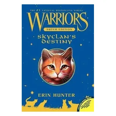 Warriors Super Edition: SkyClan´s Destiny - Erin Hunter