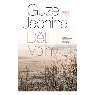 Děti Volhy, 1. vydání - Guzel Jachina