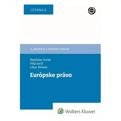 Európske právo - Rastislav Funta; Filip Juriš; Libor Klimek