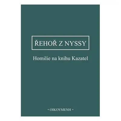 Homilie na knihu Kazatel - z Nyssy Řehoř