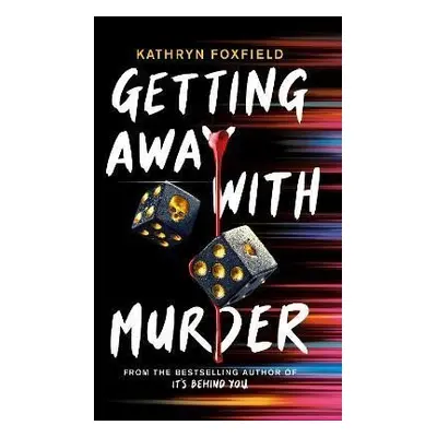 Getting Away with Murder - Kathryn Foxfieldová