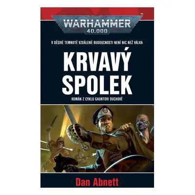 Warhammer 40 000 Krvavý spolek - Dan Abnett