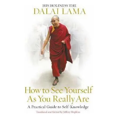 How to See Yourself As You Really Are - Dalai Lama