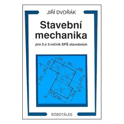 Stavební mechanika pro 2. a 3. ročník SPŠ - Jiří Dvořák