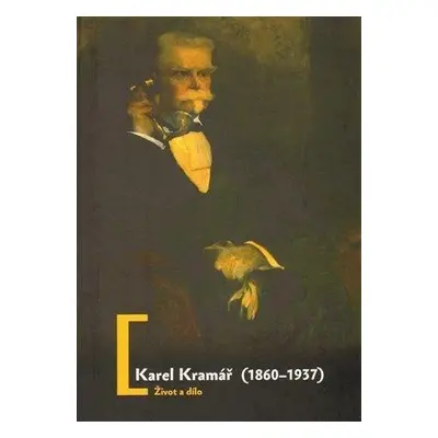 Karel Kramář - Život a dílo - Jan Bílek