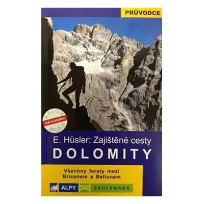 Dolomity - zajištěné cesty - Eugen E. Hüsler