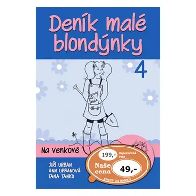 Deník malé blondýnky 4: Na venkově - Jiří Urban