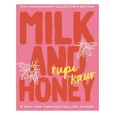 Milk and Honey: 10th Anniversary Collector´s Edition - Rupi Kaur