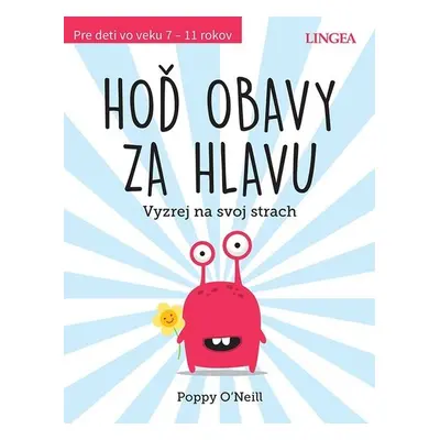 Hoď obavy za hlavu - Poppy O´Neill