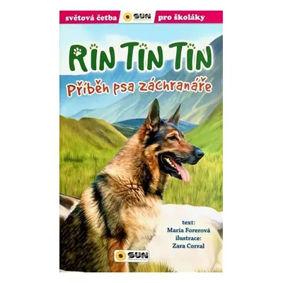 Rin Tin Tin Příběh psa záchranáře - Světová četba pro školáky - María Forerová