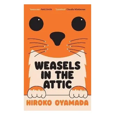 Weasels in the Attic - Hiroko Oyamada