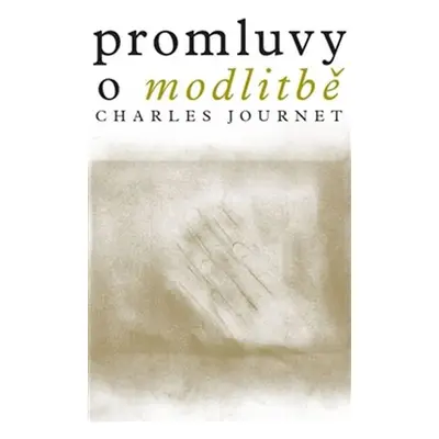 Promluvy o modlitbě - Charles Journet