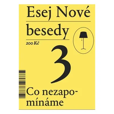 Esej Nové besedy 3 - Co nezapomínáme - kolektiv autorů