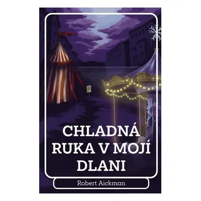 Chladná ruka v mojí dlani - Robert Aickman