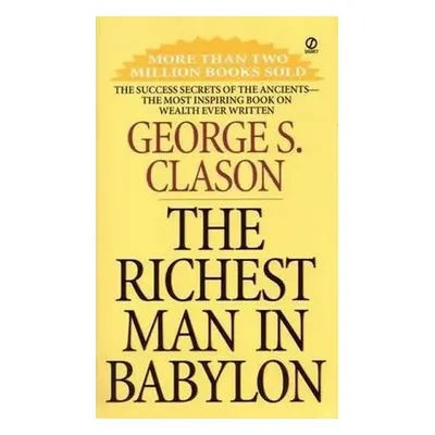 The Richest Man In Babylon - George S. Clason