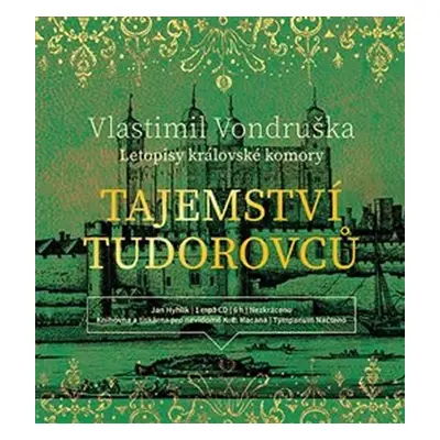 Tajemství Tudorovců - Letopisy královské komory - CDmp3 (Čte Jan Hyhlík) - Vlastimil Vondruška