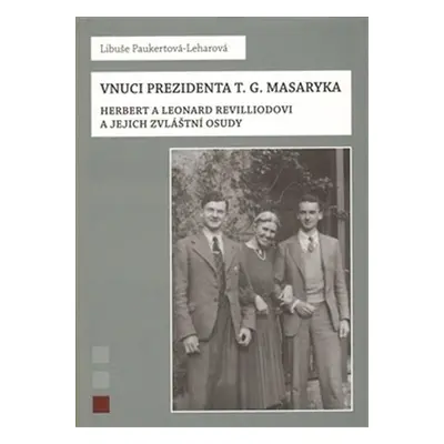 Vnuci prezidenta T.G.Masaryka - Libuše Paukertová-Leharová