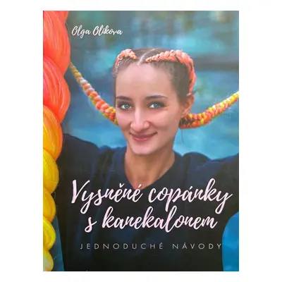 Vysněné copánky s kanekalonem - Jednoduché návody - Olga Olikova