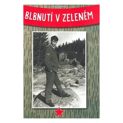 Blbnutí v zeleném - Marcel Vaneke