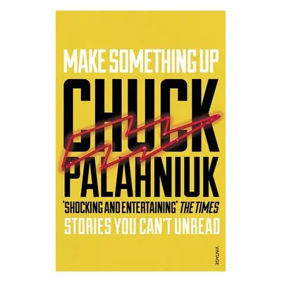 Make Something Up, 1. vydání - Chuck Palahniuk