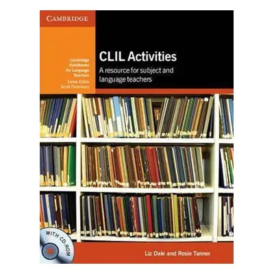 CLIL Activities with CD-ROM - Dale, Liz; Tanner, Rosie