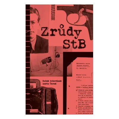 Zrůdy StB - Radek Schovánek