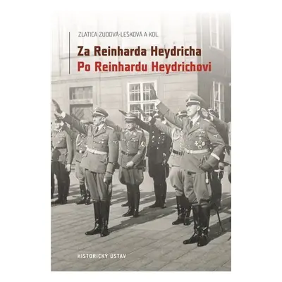 Za Reinharda Heydricha / Po Reinhardu Heydrichovi - Zlatica Zudová-Lešková