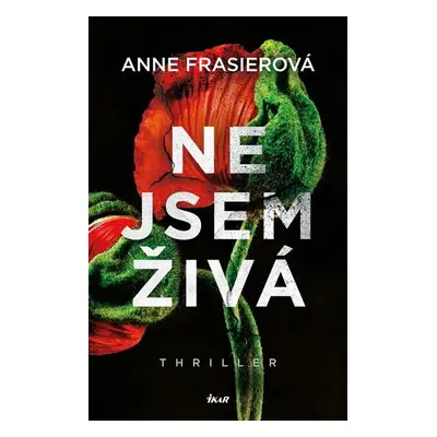 Nejsem živá - Anne Frasierová