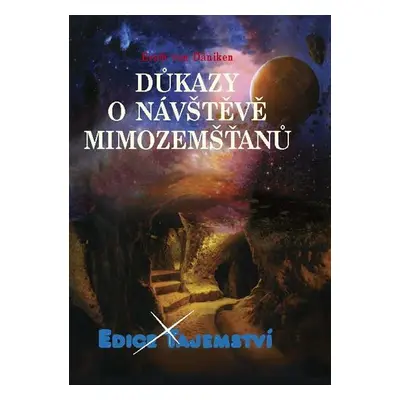 Důkazy o návštěvě mimozemšťanů - Erich von Däniken