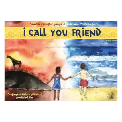 I Call You Friend - Vimbai Chiripanyanga