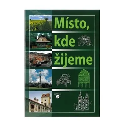 Místo, kde žijeme - učebnice vlastivědy pro praktické ZŠ - Matušková