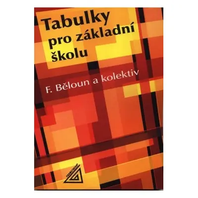 Tabulky pro základní školu - František Běloun