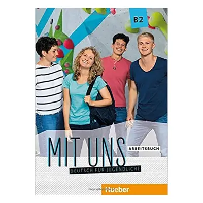 Mit uns B2 - Arbeitsbuch - Breitsameter, Anna; Seuthe, Christiane; Thomasen, Margarethe