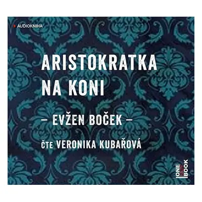 Aristokratka na koni - CDmp3 (Čte Veronika Kubařová) - Evžen Boček