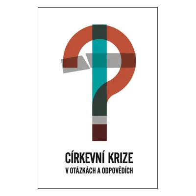 Církevní krize v otázkách a odpovědích