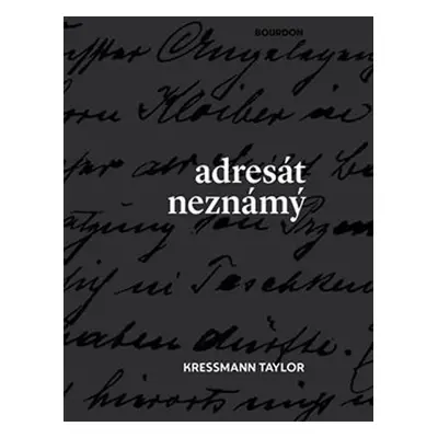 Adresát neznámý - Kathrine Kressmann Taylor