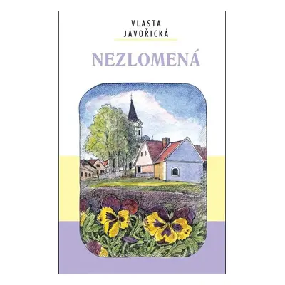 Nezlomená - Vlasta Javořická