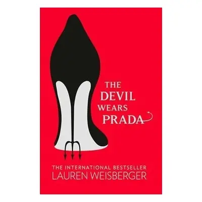 The Devil Wears Prada : Loved the Movie? Read the Book! - Lauren Weisbergerová