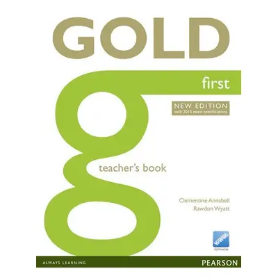 Gold First Teacher´s Book - Clementine Annabell