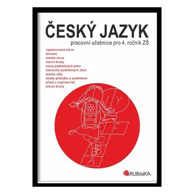 Český jazyk 4 - pracovní učebnice pro 4. ročník ZŠ - Jitka Rubínová