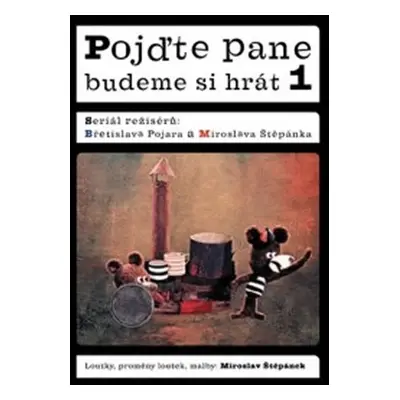 Pojďte pane, budeme si hrát 1.- DVD - Břetislav Pojar