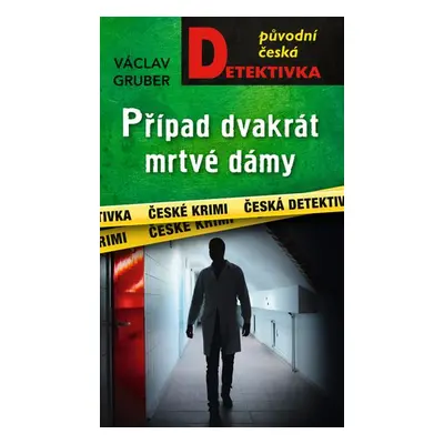 Případ dvakrát mrtvé dámy - Václav Gruber