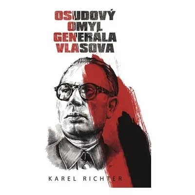 Osudový omyl generála Vlasova - Karel Richter