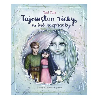 Tajomstvo rieky a iné rozprávky - Tati Tale